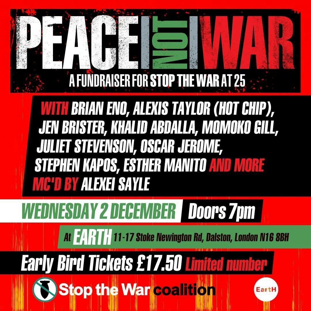 Peace Not War - a fundraiser for Stop The War at 25