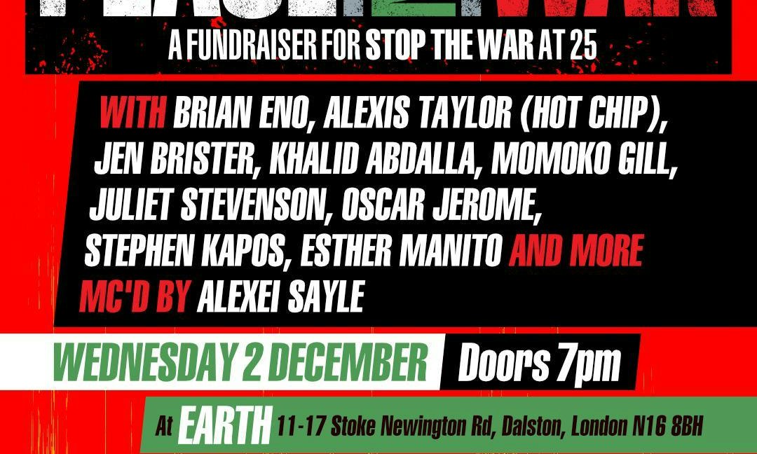 Peace Not War - a fundraiser for Stop The War at 25